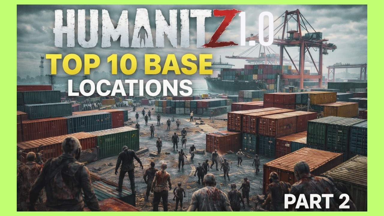 Top 10 BEST Base Locations in HumanITZ 1.0 ( PART 2 )
