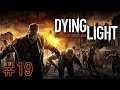 #19【PS4】DyingLight ダイイングライト【ゾンビ】 実況プレイ