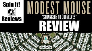 Modest Mouse - Strangers to Ourselves (ALBUM REVIEW)