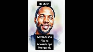 Mwilacusha Abana Abakusanga Munganda Off Album i Am  Mr Muvamuvamulewa