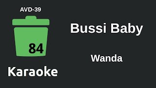 Wanda - Bussi Baby (Karaoke) [AVD-39]
