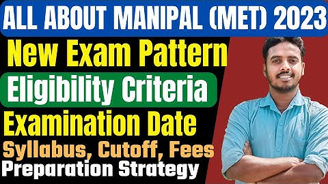 MANIPAL UNIVERSITY | MET 2023 |COMPLETE DETAILS🔥| Exam Pattern , Eligibility ,Syllabus, Fees#jee2023