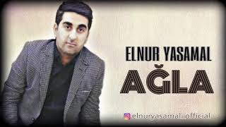 Elnur Yasamal - Ağla / 2018 Resimi