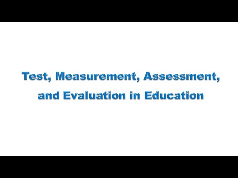 Test, Measurement, Assessment And Evaluation