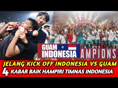 🔴Jelang Kick off Indonesia U17 VS Guam Tiba² Timnas Indonesia Dapat 4 Kabar Baik