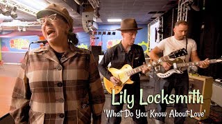 Video thumbnail of "'What Do You Know About Love' LILY LOCKSMITH (Rhythm Riot) BOPFLIX sessions"