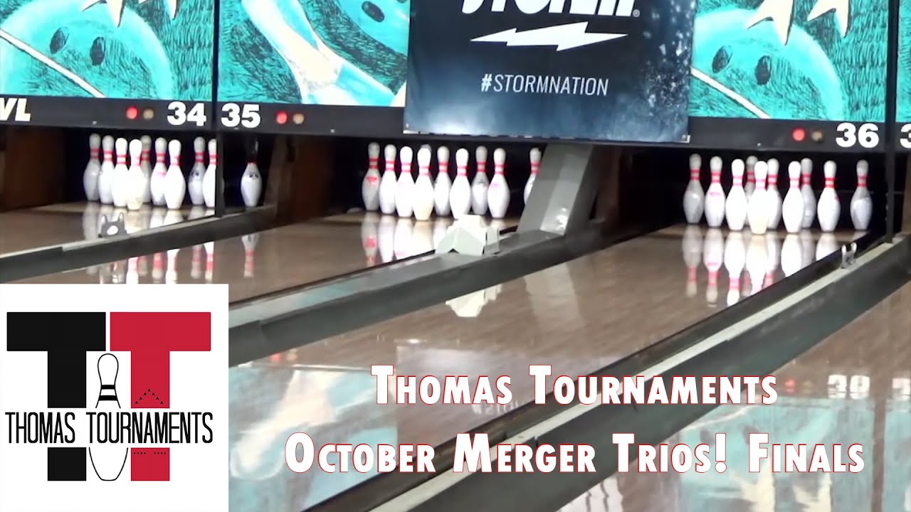 Thomas Tournaments - October Merger Trios! Finals