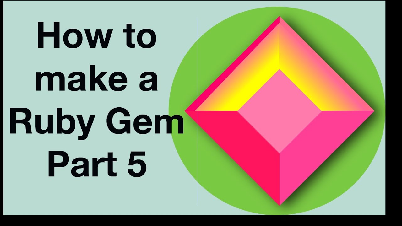 Make your own Ruby Gem Part 5 - YouTube