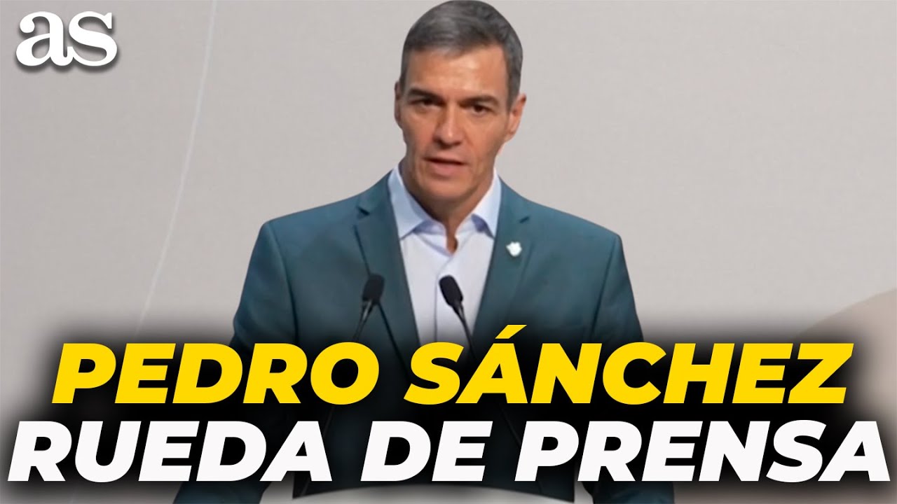 PEDRO SÁNCHEZ, RUEDA DE PRENSA COMPLETA TRAS SU INTERVENCIÓN EN LA ...