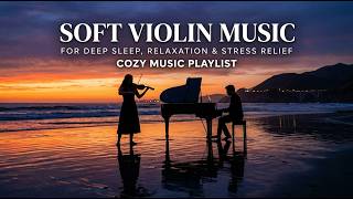 Relaxing Sleep Violin Music with Gentle Flowing Harmony 🎶 | Stress Relief & Deep Sleep 🌙