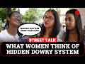 Delhi Residents Speak On India’s Dowry Crisis | Twisha Sharma | Noida | Delhi NCR