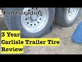 Carlisle Trailer Tire Review (Video 68)