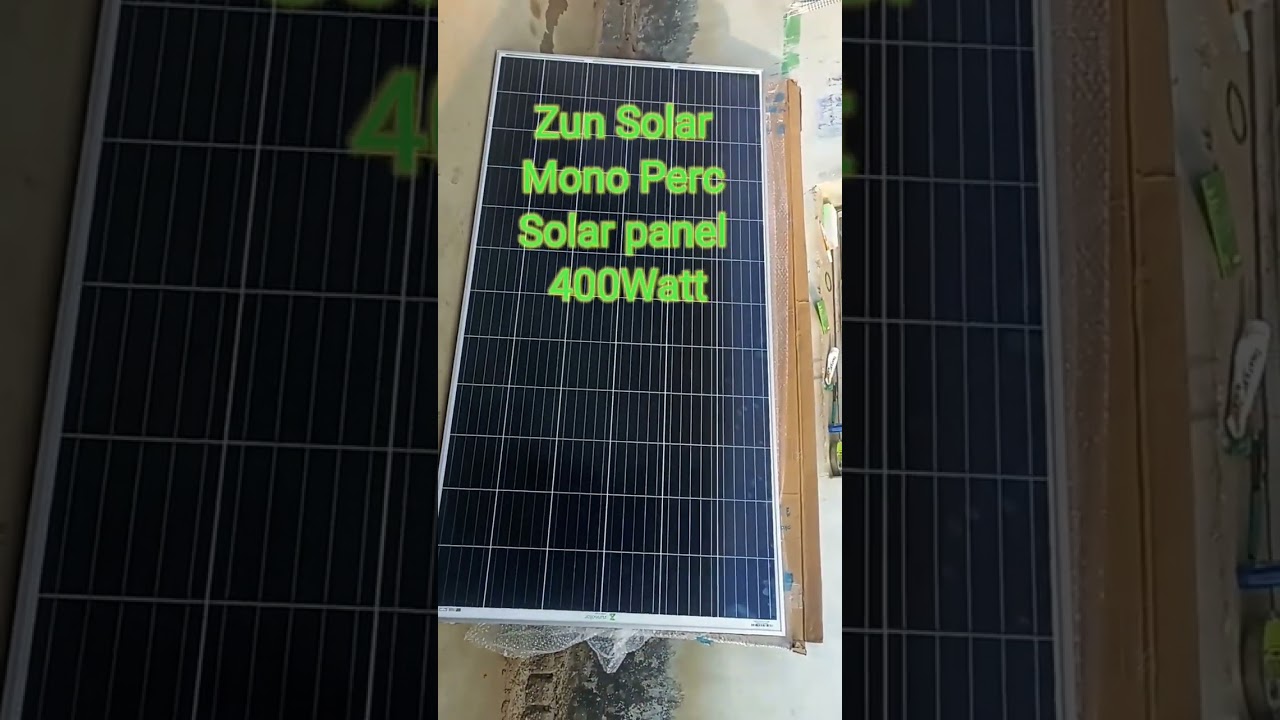 Zun Solar 400 watt 24 Volt Mono perc Solar panel Unboxin.. 