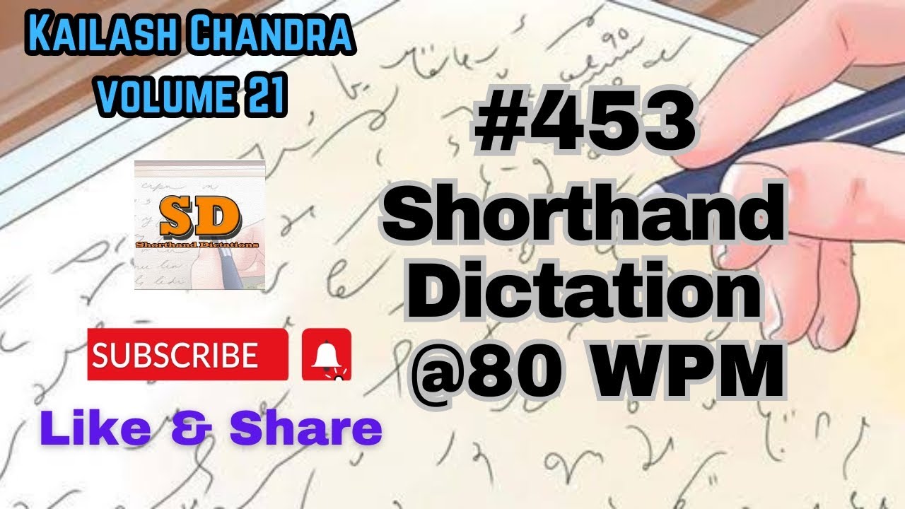 #453 | @80 wpm | Shorthand Dictation | Kailash Chandra | Volume 21 | 840 words