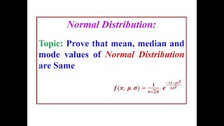 Prove that mean, median and mode of Normal Distribution are Same