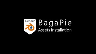 BagaPie 8 - Tutorial - Assets Installation (V8 ONLY)