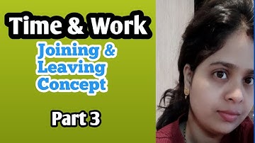 Time & Work | Joining & Leaving Concept | Part 3 | Rashmita Maths