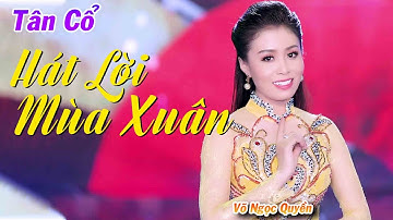 Tân Cổ Hát Lời Mùa Xuân - NS Võ Ngọc Quyền ❤️ Tân Cổ Xuân Mới Nhất Hay Nhất 2021