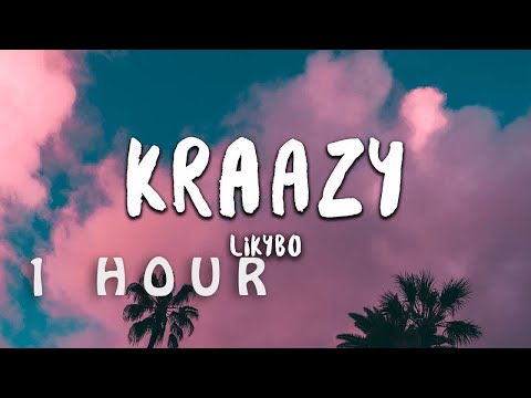 [ 1 HOUR ] Likybo - Kraazy (Lyrics)