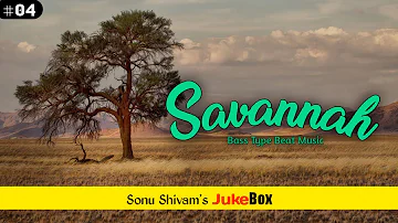 Sonu Shivam | Savannah - Bass Type Beat Freestyle Music | No Copyright | BeatBoxopedia