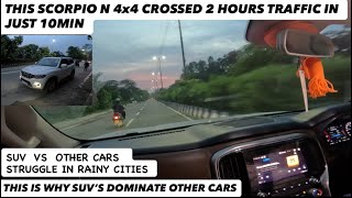 This Scorpio N 4x4 Crossed 2hrs Traffic In Just 10min ., Suv Vs Other Cars In Rainy Cities 
