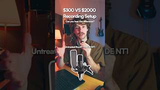 Can You Hear The Difference Between a $300 & $2000 Recording Setup?