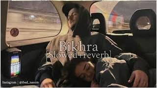 Bikhra Slowedreverb