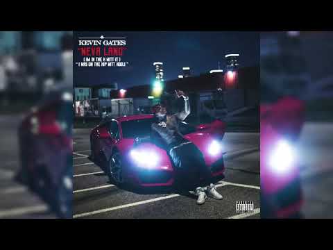 Kevin Gates - Neva Land (I'm In The H Wit It)