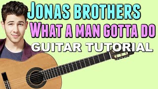 Jonas Brothers - Whatta Man Gotta Do *GUITAR TUTORIAL*