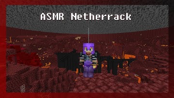 [Minecraft] ASMR Netherrack & Nether ambients sounds.