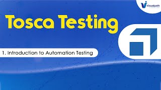 Tosca Automation Tool Introduction  Lesson 01  By Visualpath
