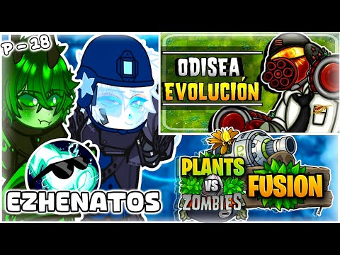 PVZ FUSION REACCIONA A EZHENATOS | ODISEA EVOLUCIÓN