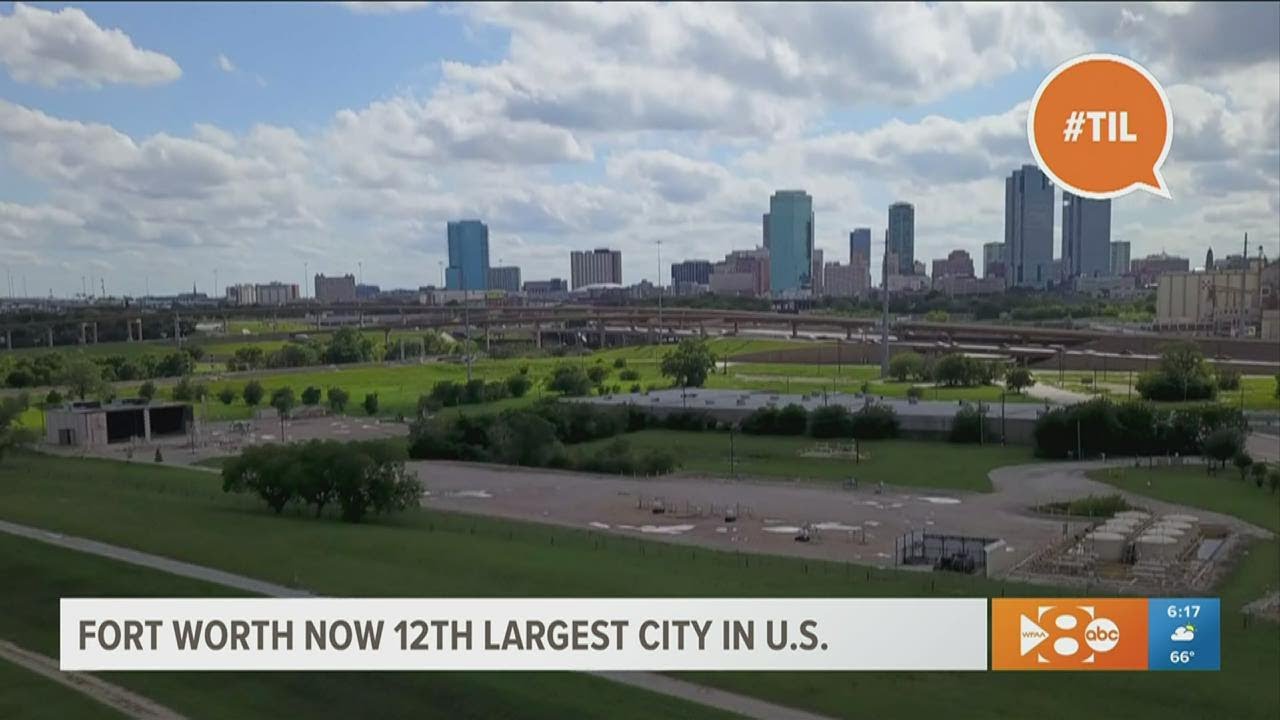 Fort Worth is Now 12th Largest U.S. City – NBC 5 Dallas-Fort Worth