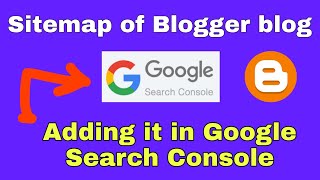 Sitemap of Blogger blog | How to make Blogger Sitemap | Adding Sitemap in Google Search Console 2022