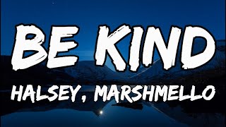 Marshmello & Halsey   Be Kind Lyrics impressive Lyrics