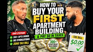 How to Buy Your First Apartment Building & Slash Your Tax Bill With @tonystephan