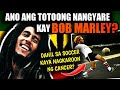 Ang buong kwento ng buhay at kamatyan ni bob marley