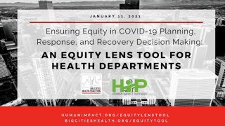 Webinar Recording for Ensuring Equity in COVID-19 Decision Making: Equity Lens Tool for Health Depts