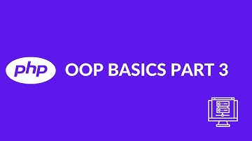 PHP OOP(object-oriented-programming) basics - Part 3 (2021)
