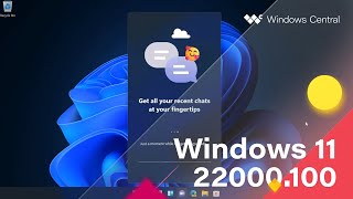 Windows 11 Build 22000.100 - Teams Chat, Rounded Corners, Taskbar, Start, Store + MORE
