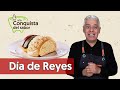 A LA CONQUISTA DEL SABOR. ROSCA DE REYES