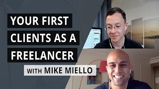 Your first clients as a freelancer | with Mike Miello