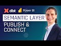 How to Publish Power BI Reports with the dbt Semantic Layer