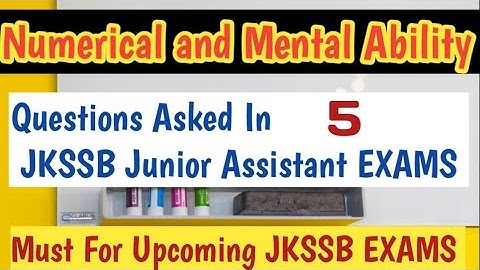 Numerical and Mental Ability Questions Asked In JKSSB Junior Assistant EXAMS | Part 5 | Solutions