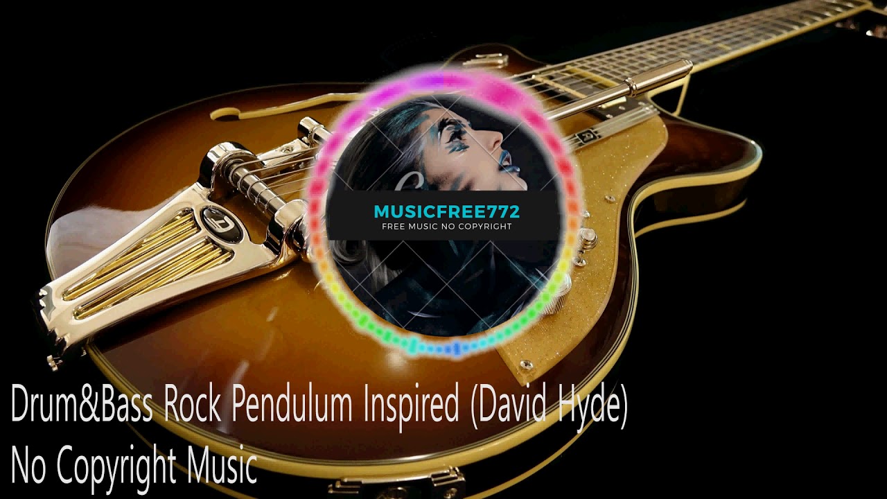 🎵[FREE] Drum&Bass Rock Pendulum Inspired 🎶(David Hyde)No Copyright