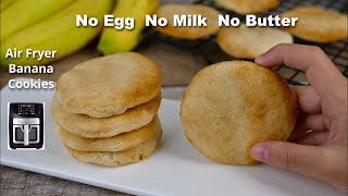 Banana Cookies In Air Fryer | No Egg No Milk No Butter Cookies