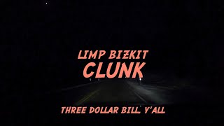 Limp Bizkit - Clunk (Lyrics)