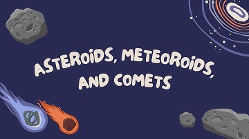 Exploring the Cosmos: A Detailed Guide to Asteroids, Meteoroids, and Comets