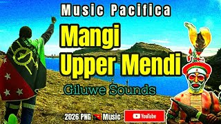 Mangi Upper Mendi_Giluwe Sounds/2026 PNG Music 