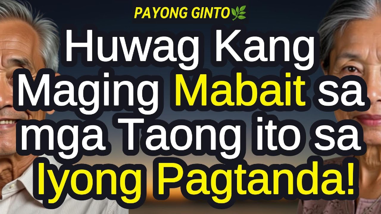 ❗Mga Senior, 5 Tao Dapat Mong Iwasan sa Katandaan Para Manatiling Panatag at Masaya ang Iyong Buhay